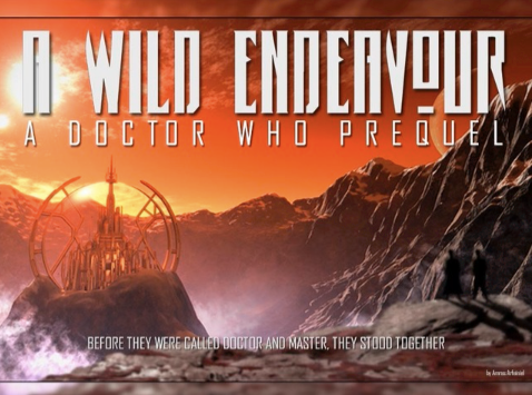 Doctor Who Prequel: A Wild Endeavour – Kickstarter Campaign